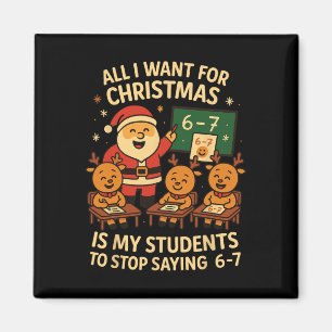 Imán Todo lo que quiero para Navidad es que mis alumnos