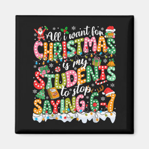 Imán Todo lo que quiero para Navidad es que mis alumnos