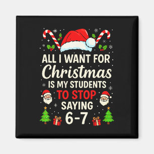 Imán Todo lo que quiero para Navidad es que mis alumnos
