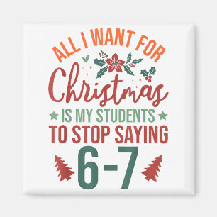 Imán Todo lo que quiero para Navidad es que mis alumnos
