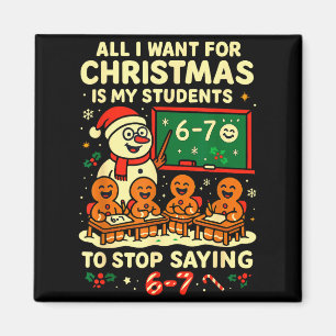 Imán Todo lo que quiero para Navidad es que mis alumnos