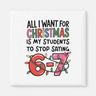 Imán Todo lo que quiero para Navidad es que mis alumnos