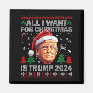Imán Todo lo que quiero para Navidad es Trump 2024 Feo