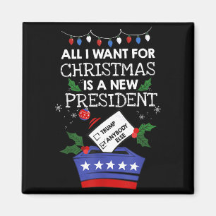 Imán Todo lo que quiero para Navidad es un nuevo presid