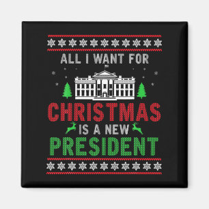 Imán Todo lo que quiero para Navidad es un nuevo presid