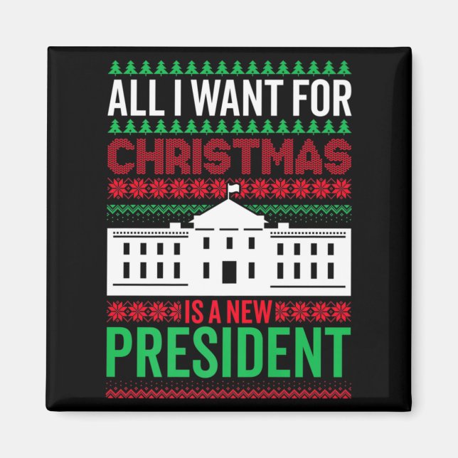 Imán Todo lo que quiero para Navidad es un nuevo presid (Frente)