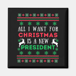 Imán Todo lo que quiero para Navidad es un nuevo presid