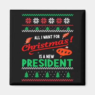 Imán Todo lo que quiero para Navidad es un nuevo presid