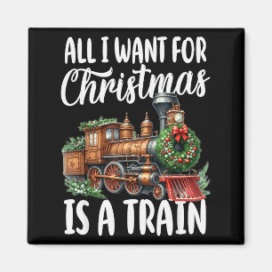 Imán Todo lo que quiero para Navidad es una locomotora 