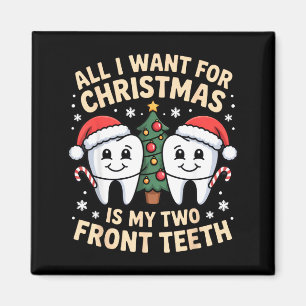 Imán Todo lo que quiero para Navidad son mis dos diente