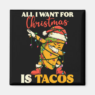 Imán Todo lo que Quiero para Navidad son Tacos Divertid