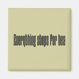 Imán Todo se detiene para el té