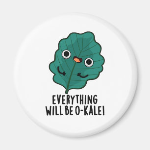 Imán Todo será O-kale Funny Veggie Pun