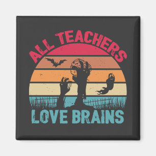 Imán Todos los profesores aman los cerebros divertidos 