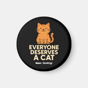 Imán Todos merecen un gato Naranja lindo tabby amor por