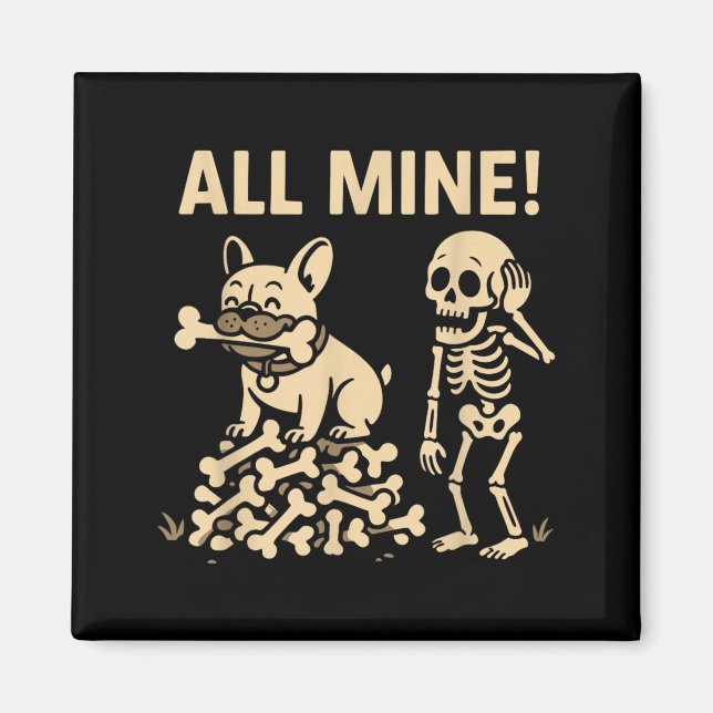 Imán Todos Míos Huesos De Esqueleto De Perro De Hallowe (Frente)
