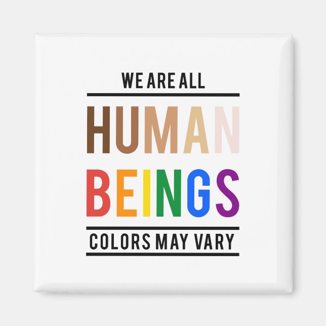 Imán Todos somos seres humanos, el color puede variar (Frente)
