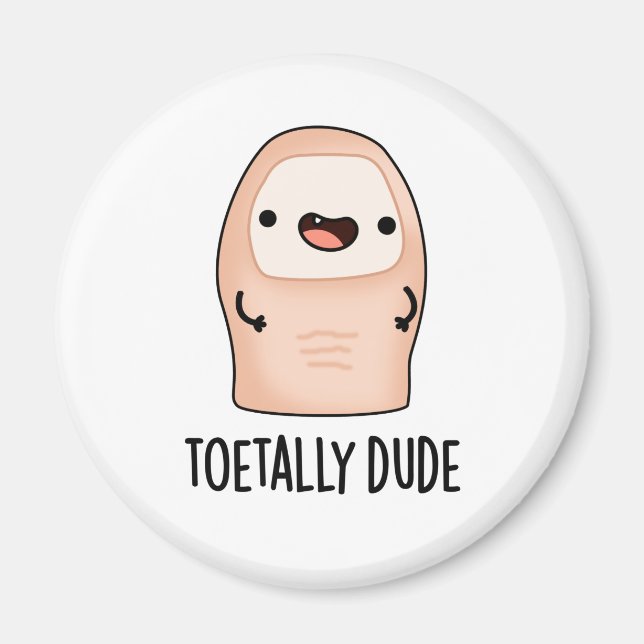 Imán Toetical Dude Funny Toe Pun (Frente)