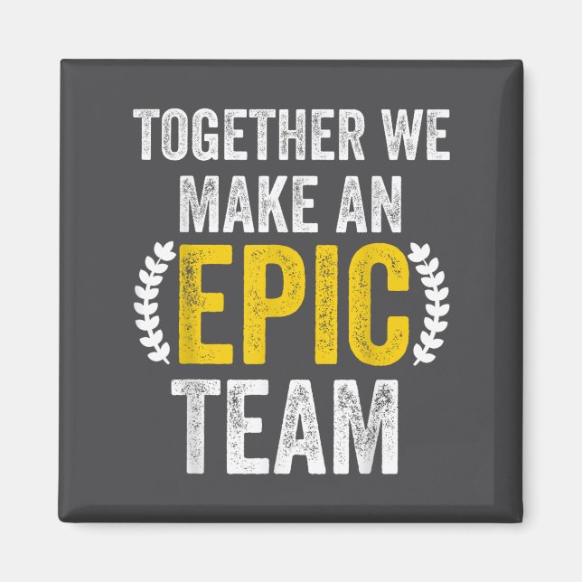Imán Together We Make An Ec Team - Awesome Coworkers Te (Frente)
