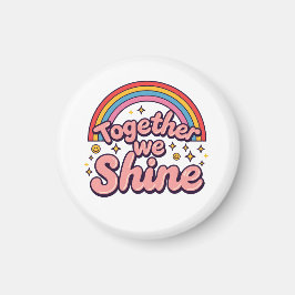 Imán Together We Shine – Rainbow Retro Pride Quote