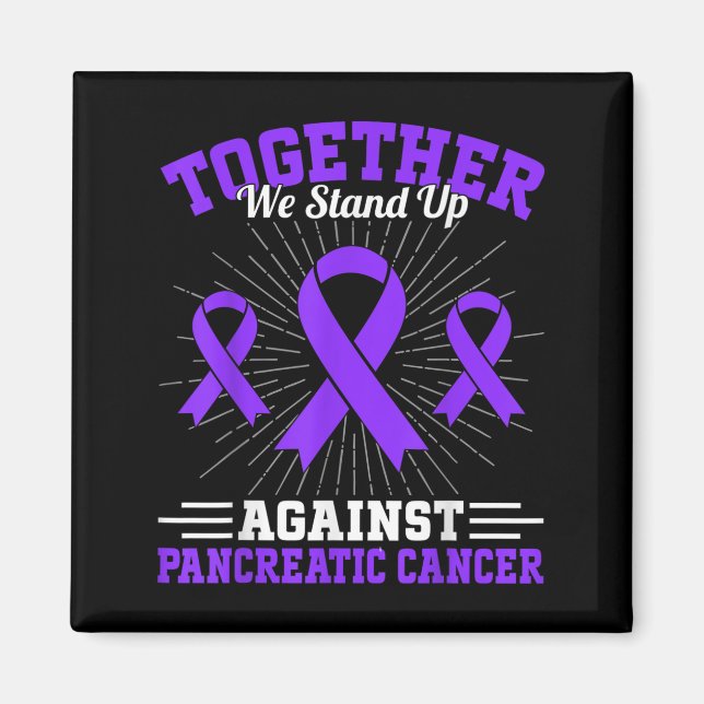 Imán Together We Stand Up Against Pancreatic Cancer Mot (Frente)
