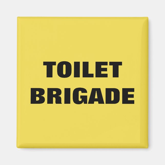 IMÁN TOILET BRIGADE (Frente)