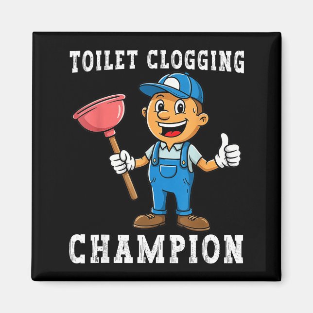 Imán Toilet Clogging Chamon Funny Plumber Humor Joke Da (Frente)