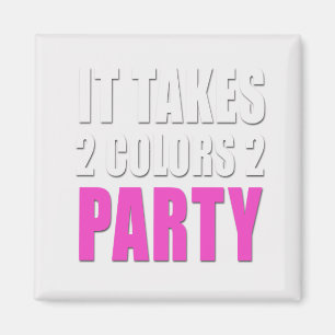 Imán Toma 2 colores 2 Fiesta rosa:blanco