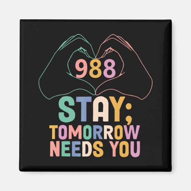 Imán Tomorrow Needs You 988 Suicide Prevention Awarenes (Frente)