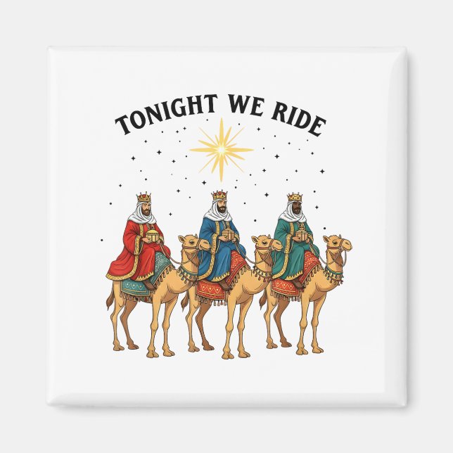 Imán Tonight We Ride Christmas, 3 Wise Men Funny Christ (Frente)