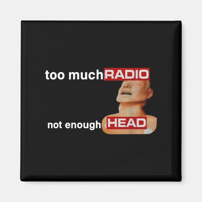 Imán Too Much Radio Not Enough Head Funny 80's Radio He (Frente)