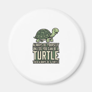 Imán Tortuga Divertida Sé Tú Mismo Diseño de Camiseta V