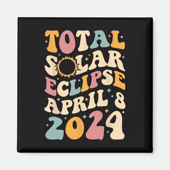Imán Totalidad 04 08 24 Eclipse solar total 2024 Groovy (Frente)