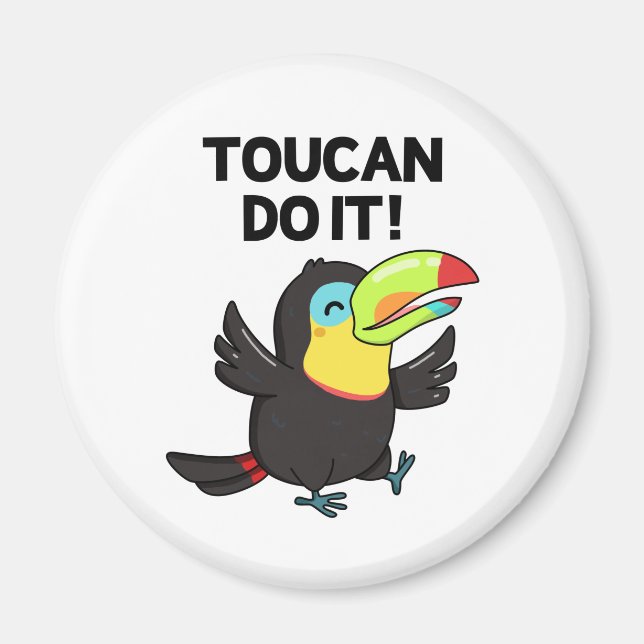 Imán Toucan Do It Funny Motivador Pun (Frente)