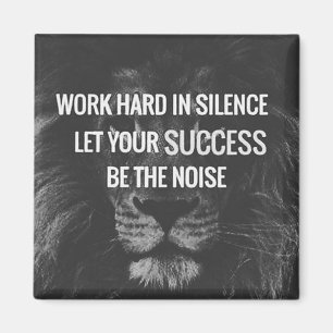 Imán Trabajar duro en silencio - Motivación