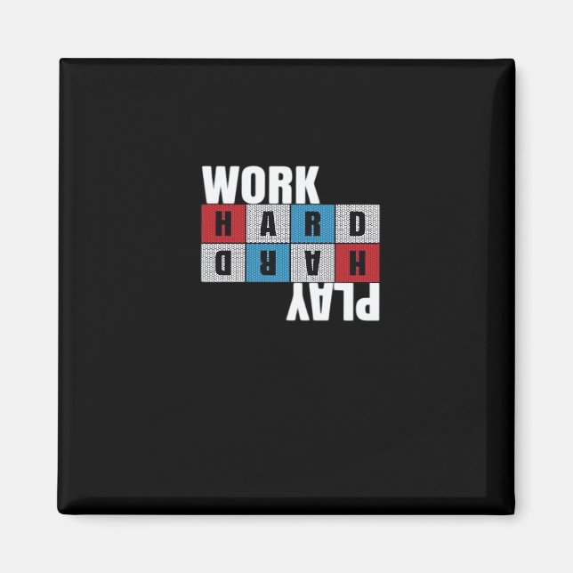 Imán Trabajar duro, jugar tan duro, motivación, dedicac (Frente)