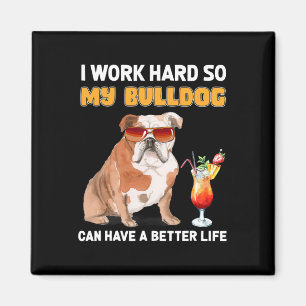 Imán Trabajar Duro Para Que Mi Bulldog Pueda Tener Una 