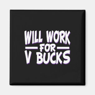 Imán Trabajaré por V Bucks Diseño Gamer Joven Divertido