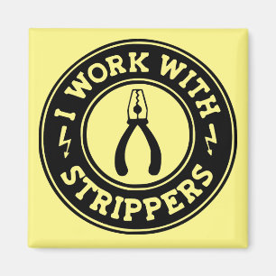 Imán Trabajo Con Strippers #USAPatriotGraphics ©