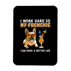 Imán Trabajo duro para que mis franceses puedan tener u