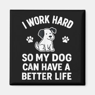 Imán Trabajo Mucho Para Que Mis Perros Puedan Tener Un 