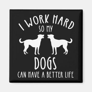 Imán Trabajo Mucho Para Que Mis Perros Puedan Tener Una