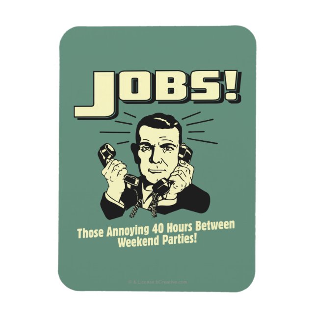 Imán Trabajos: Horas entre Fiestas de fin de semana (Vertical)