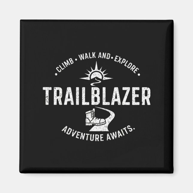 Imán Trailblazer Adventure Awaits Hiking Climb Explore  (Frente)