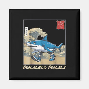 Imán Tralalero Tralala Japonés Tiburón Divertido Bra It