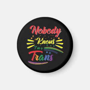Imán Trans gracioso   Nadie sabe que soy trans   LGBTQ
