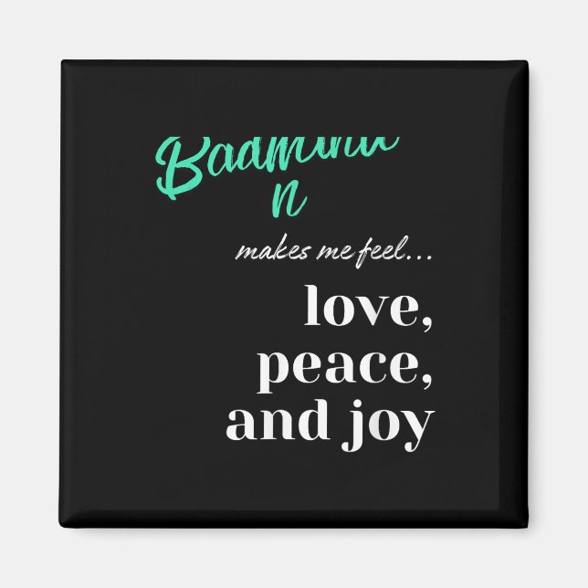 Imán Transbordador Badminton Love Peace Joy Racket (Frente)