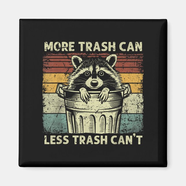 Imán Trash Panda Raccoon It's Called Trash Can Not Tras (Frente)