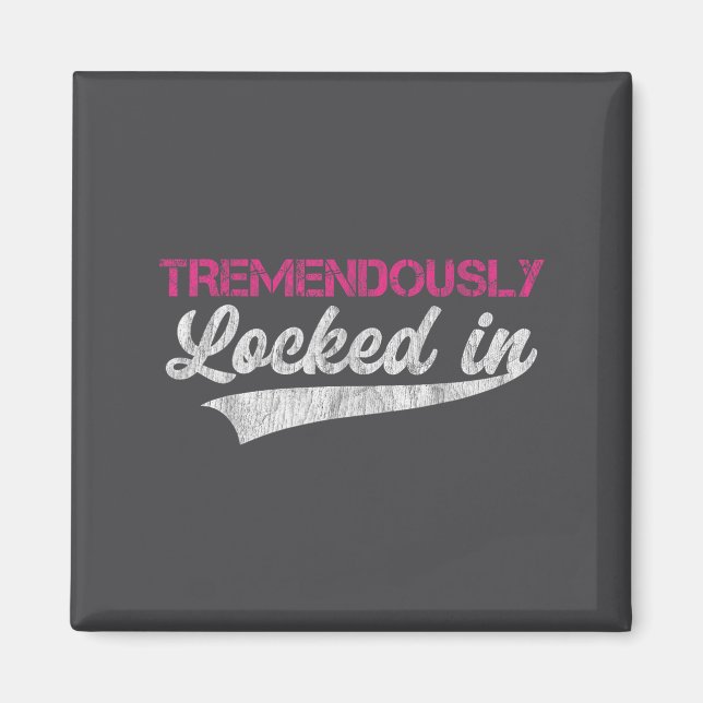 Imán Tremendously Locked In  (Frente)