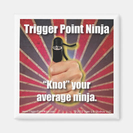 Imán Trigger Point Ninja ® "Knot" Your Promedio Ninja